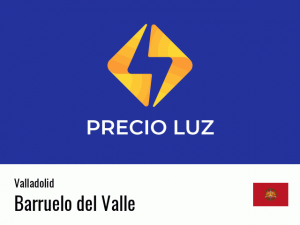 Precio luz hoy horas Barruelo del Valle