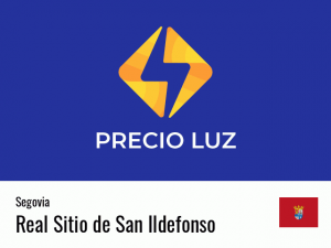 Precio luz hoy horas Real Sitio de San Ildefonso