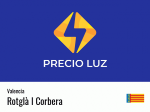 Precio luz hoy horas Rotglà I Corbera