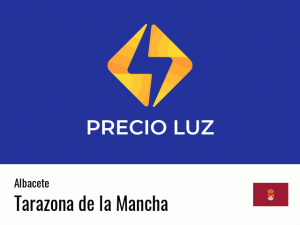 Precio luz hoy horas Tarazona de la Mancha